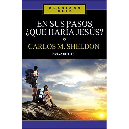 En Sus Pasos ¿qué Haría Jesús?