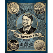 Libro: Guillermo Del Toro: At Home With Monsters: Inside His