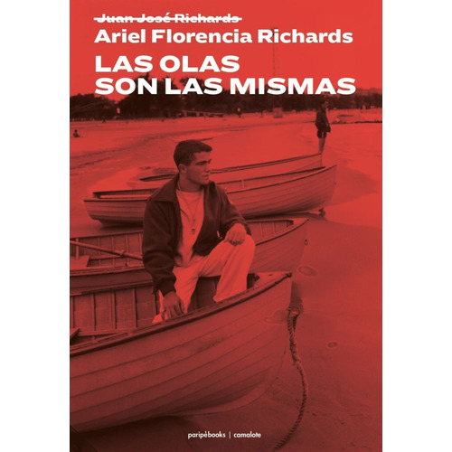 OLAS SON LAS MISMAS, LAS, de ARIEL FLORENCIA RICHARDS. Editorial Paripebooks, tapa blanda en español, 2023