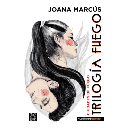 Trilogía Fuego 3. Ciudades de fuego, de Joana Marcús. Serie 0 Editorial Crossbooks Argentina, tapa blanda en español, 2022