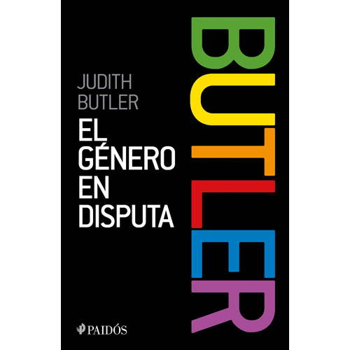 El género en disputa, de Butler, Judith. Serie Fuera de colección Editorial Paidos México, tapa blanda en español, 2022