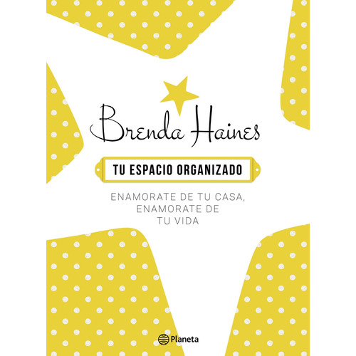 Tu Espacio Organizado, de Haines, Brenda. Editorial Planeta en español, 2018