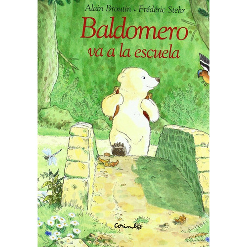 Baldomero Va A La Escuela, De Brountin / Stehr. Editorial Corimbo, Tapa Blanda En Español, 2004