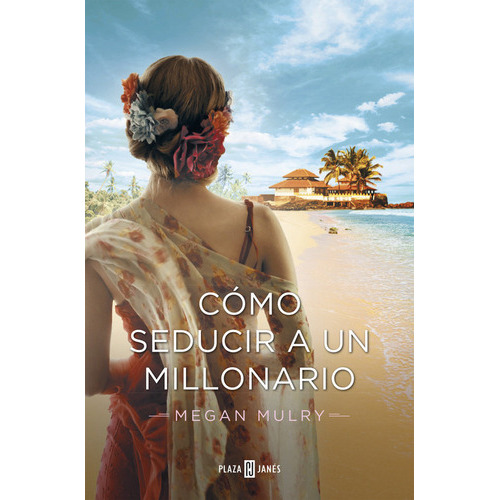 Cãâ³mo Seducir A Un Millonario (amantes Reales 3), De Mulry, Megan. Editorial Plaza & Janes, Tapa Blanda En Español