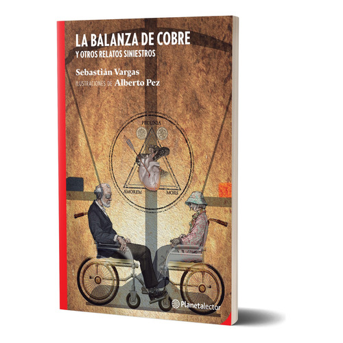 La Balanza De Cobre Y Otros Cuentos Siniestros: N/a, De Sebastián Vargas. Serie N/aa Editorial Planetalector Argentina, Tapa Blanda En Español, 2024
