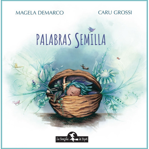 Palabras Semilla - Magela Demarco. Novedad Brujita De Papel