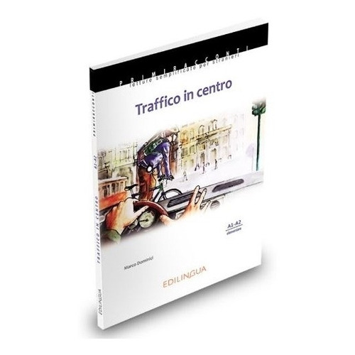 Traffico In Centro (collana Primiracconti) A1/a2, De Dominici, M. Editorial Edilingua, Tapa Blanda En Italiano