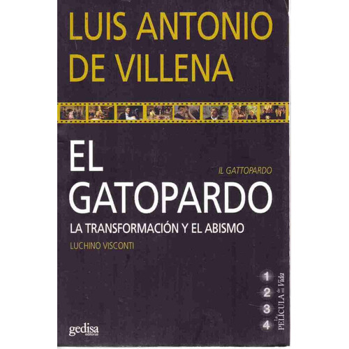 El gatopardo: La transformación y el abismo, de De Villena, Luis Antonio. Serie La Película de mi vida Editorial Gedisa en español, 2009