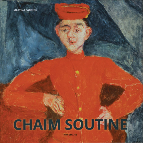 Artistas: Chaim Soutine (Hc), de Padberg, Martina. Editorial Konnemann, tapa dura en neerlandés/inglés/francés/alemán/italiano/español, 2018