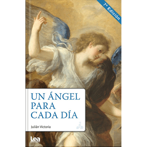 Un Angel Para Cada Dia - Padre Julian Victoria - Libro Nuevo
