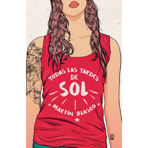 Todas Las Tardes De Sol - Loqueleo Juvenil