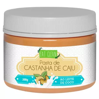 Pasta De Castanha De Caju Ao Leite De Coco Eat Clean 300g