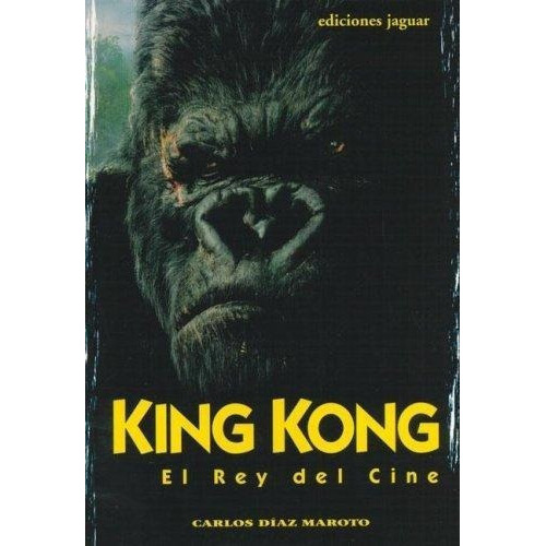 King Kong, De Diaz Maroto, Carlos. Editorial Jaguar En Español