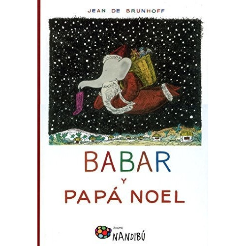 Babar Y Papa Noel. Jean De Brunhoff. Milenio