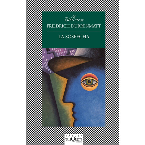 La sospecha, de Friedrich Durrenmatt. Editorial Tusquets en español