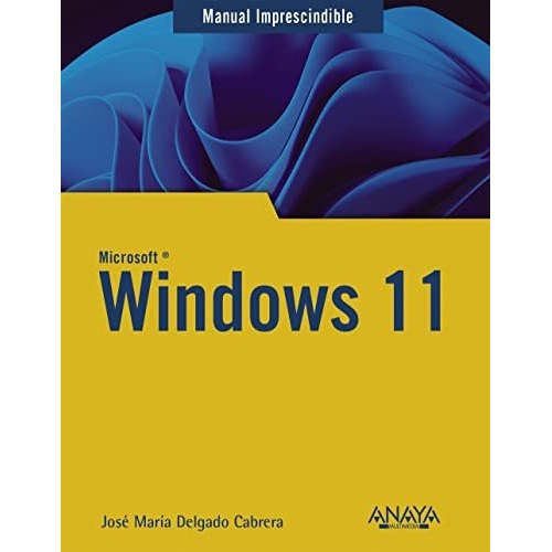 Libro: Windows 11. Delgado, Jose Maria. Anaya Multimedia