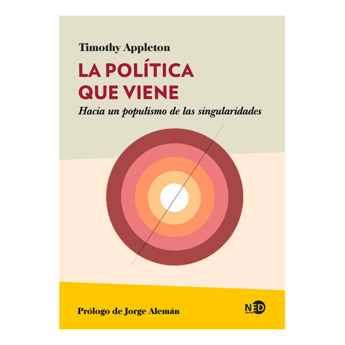 Libro La Política Que Viene - Timothy Appleton - Ned