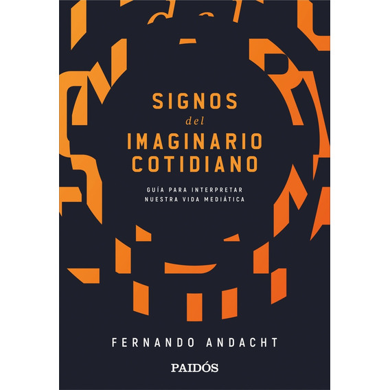 Signos Del Imaginario Cotidiano  - Fernando Andacht