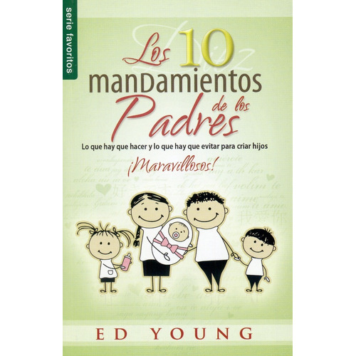 Los 10 Mandamientos De Los Padres - Ed Young