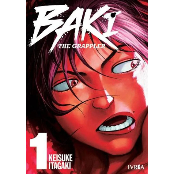 Baki The Grappler 1, De Keisuke Itagaki., Vol. 1. Editorial Lvrea, Tapa Blanda, Edición 1 En Español, 2023