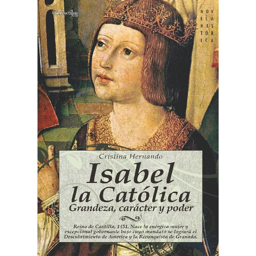 Isabel la Católica, de Cristina Hernando. Editorial Ediciones Nowtilus, tapa blanda en español, 2023