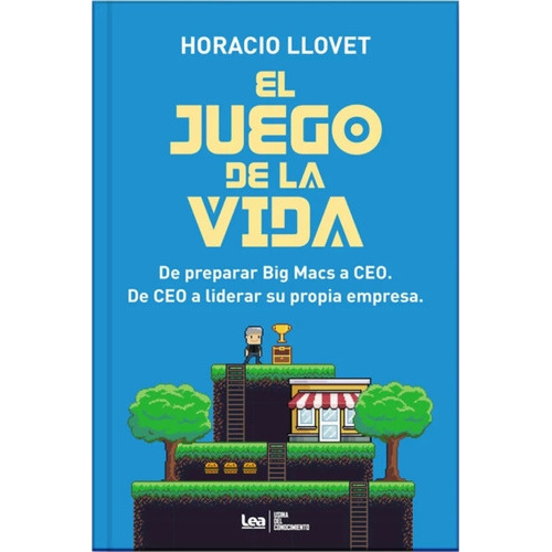 El Juego De La Vida - Horacio Llovet, De Llovet, Horacio. Editorial Ediciones Lea, Tapa Blanda En Español