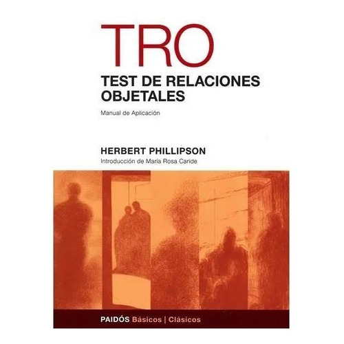 Test De Relaciones Objetales (tro)nueva Edición Philipson
