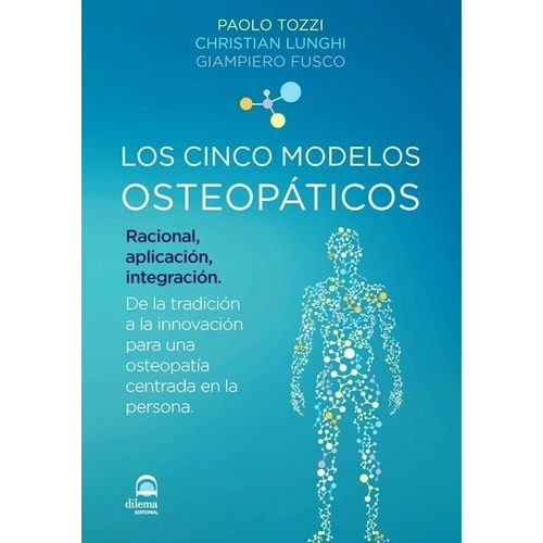 Los Cinco Modelos Osteopaticos | Tozzi - Lunghi | Dilema