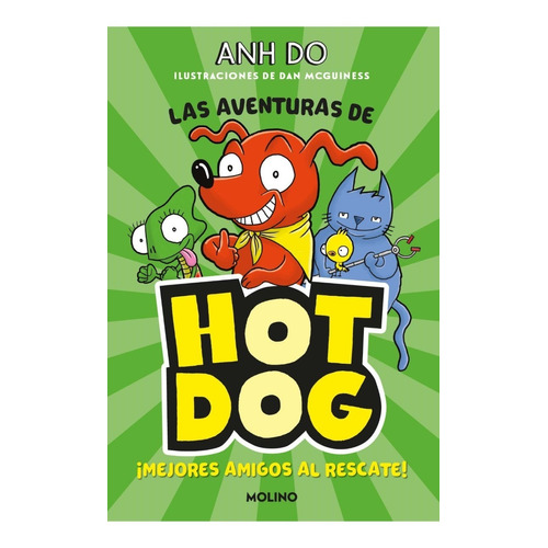 Libro Las Aventuras De Hotdog - Anh Do