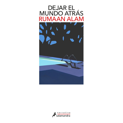 Dejar El Mundo Atras, de Alam Rumaan. Serie Salamandra Editorial Salamandra, tapa blanda en español, 2021