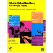 O Pequeno Livro De Anna Magdalena Bach 20 Peças Para Piano