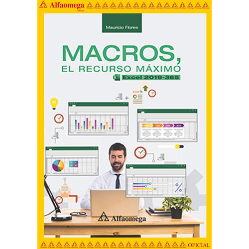Macros, El Recurso Máximo - Excel 2019 - 365, De Flores Castillo, Jóse Mauricio. Editorial Alfaomega Grupo Editor, Tapa Blanda, Edición 1 En Español, 2020