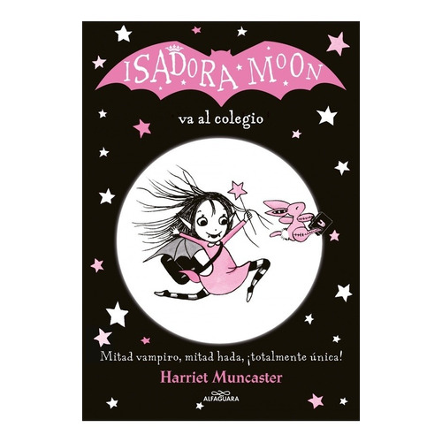 Isadora Moon 1. Va Al Colegio -harriet Muncaster