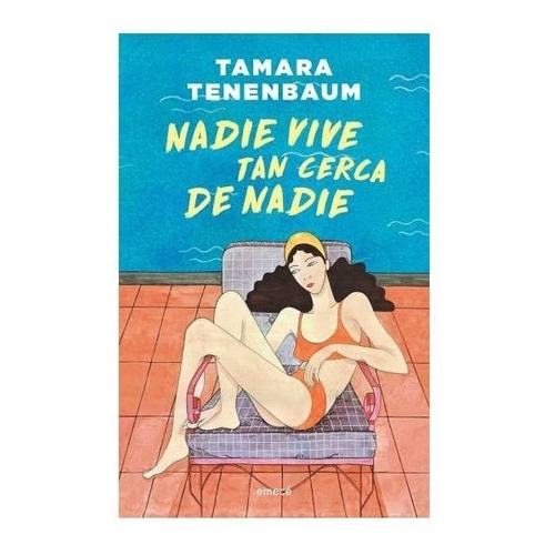 Nadie Vive Tan Cerca De Nadie - Tamara Tenenbaum
