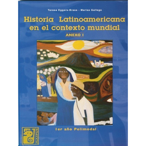 Historia Latinoamericana - Anexo I - Editorial Maipue