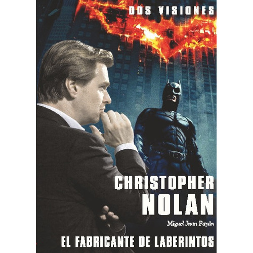 Christopher Nolan: Dos Visiones, De Miguel Juan Payán, Jesús Usero. Editorial Norea Y Aloman Ediciones, S.l. En Español