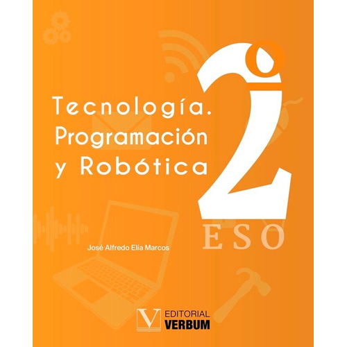 Tecnología. Programación Y Robótica, De José Alfredo Elía Marcos. Editorial Verbum, Tapa Blanda En Español, 2020
