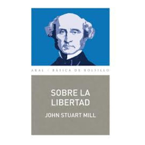 Sobre La Libertad - Mill, John Stuart