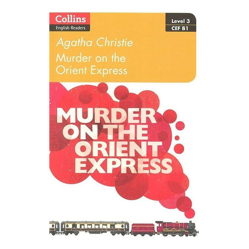 Murder On The Orient Express - Collins English Readers B1 Ke