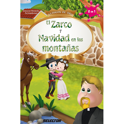 Zarco, y Navidad en las montañas, El, de Manuel Altamirano, Ignacio. Editorial Selector, tapa blanda en español, 2014