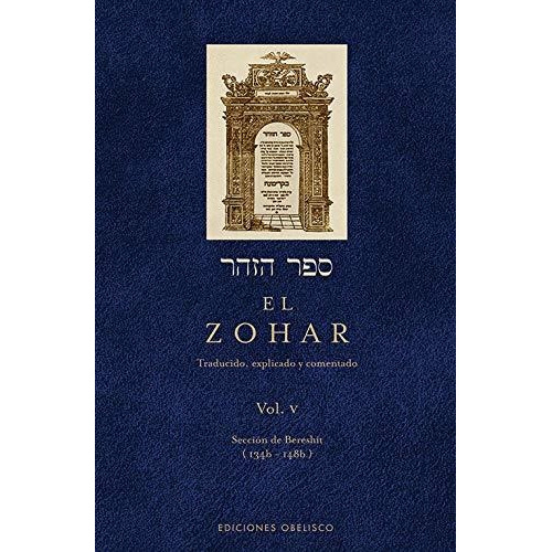 El Zohar Vol. 5    Seccion De Bereshit 134b - 165b