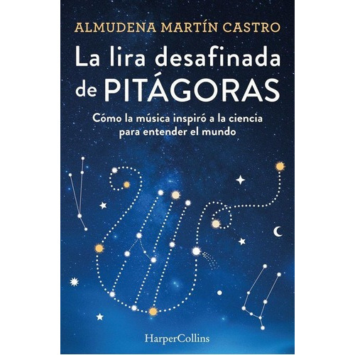 Libro: El Lira Desafinada De Pitagoras. M. Castro, Almudena