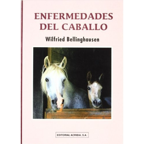 Enfermedades Del Caballo, De Bellinghausen. Editorial Acribia, Tapa Blanda En Español, 1