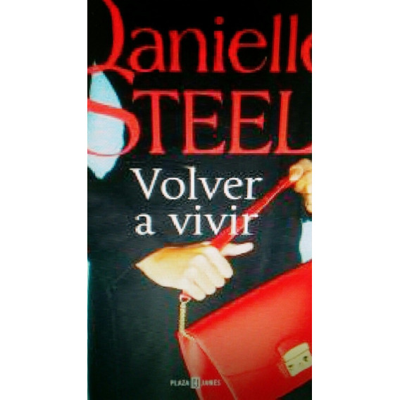 Volver A Vivir / Danielle Steel (envíos)