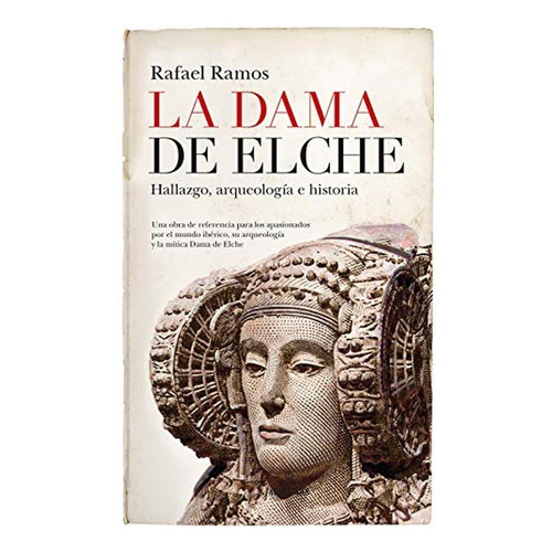 La Dama De Elche, De Rafael Ramos. Editorial Almuzara, Tapa Blanda En Español, 2021