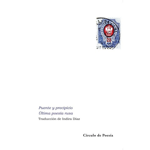Puente y precipicio, última poesía rusa, de Varios autores. Editorial Círculo de Poesía en español, 2018