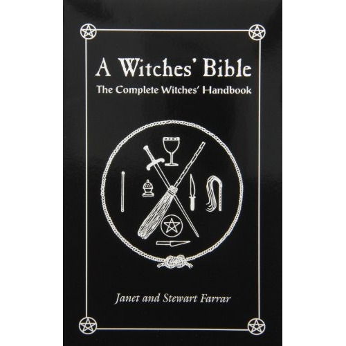 A Witches' Bible: The Complete Witches Handbook