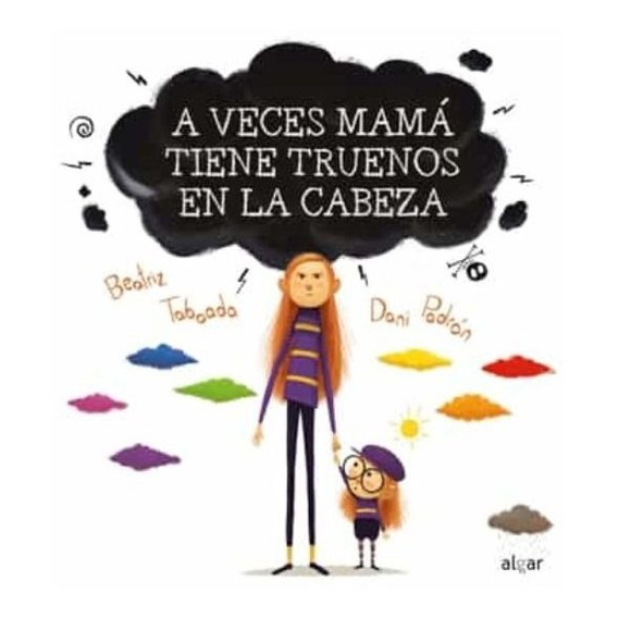 A Veces Mama Tiene Truenos En La Cabeza - Autor