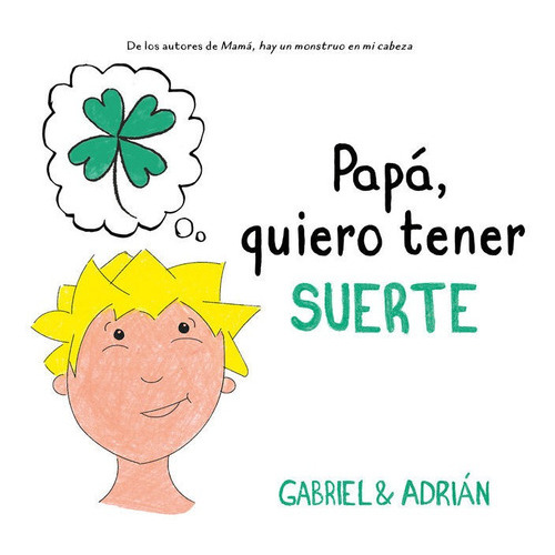 PapÃÂ¡, quiero tener suerte, de Gabriel & Adrián. Editorial B de Blok (Ediciones B), tapa dura en español