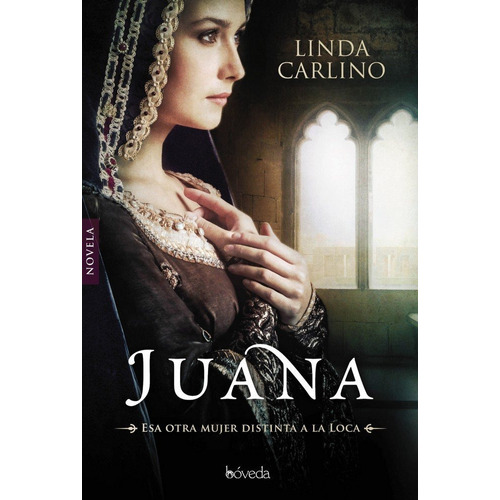 Juana, De Carlino, Linda. Editorial Bóveda, Tapa Blanda En Español
